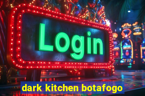 dark kitchen botafogo